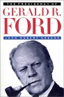 The Presidency of Gerald R. Ford...
